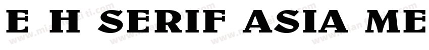 E H SERIF ASIA ME字体转换